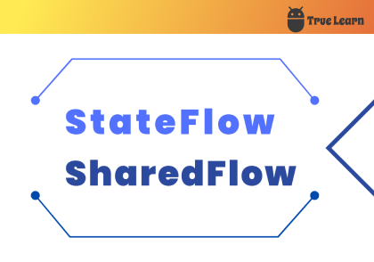 مقایسه Shared Flow و State Flow در اندروید